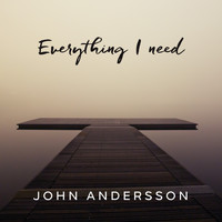 John Andersson - Everything I Need
