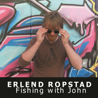 Erlend Ropstad - Fishing with John (Single)
