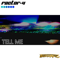 Factor - 4 - Tell Me