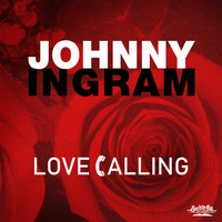 Johnny Ingram - Love Calling