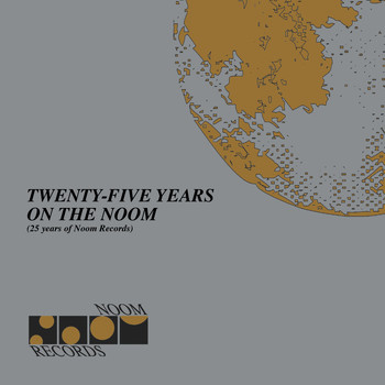 Various Artists - Twenty Five Years on the Noom (25 Years of Noom Records)