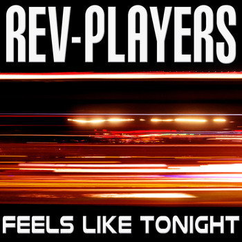Rev-Players - Feels Like Tonight