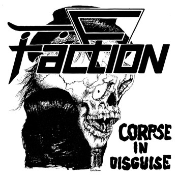 The Faction - Corpse in Disguise (Millennium Edition)
