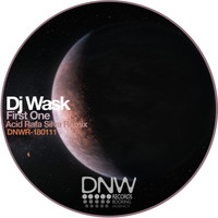 DJ Wask - First One (Rafa Silva Acid Remix)