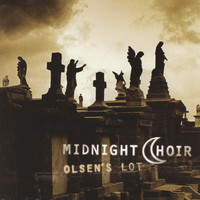 Midnight Choir - Olsen`s Lot