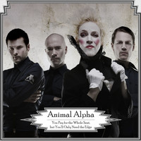 Animal Alpha - You Pay for the Whole Seat but You'll Only Need the Edge