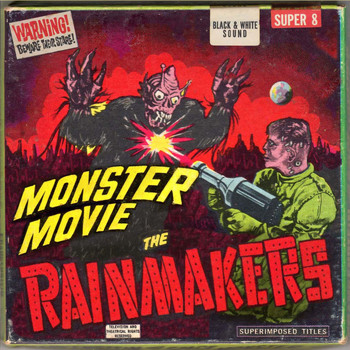 The Rainmakers - Monster Movie