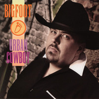 Bigfoot - Urban Cowboy
