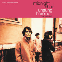 Midnight Choir - Unsung Heroine: The Final Cut (Collector's Edition)