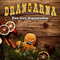 Drängarna - Dan före dopparedan