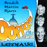 Bjarte Leithaug - Oooppover