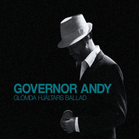 Governor Andy - Glömda Hjältars Ballad
