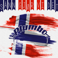 Plumbo - Sånn Gjør Vi Det