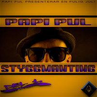 Papi Pul - Styggmanting Del 1 (Explicit)