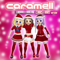 Caramell - Caramelldancing (Christmas Version)