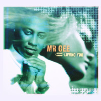 Mr Gee - Loving You