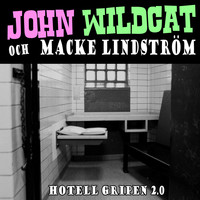 John Wildcat - Hotell gripen 2.0 (Explicit)