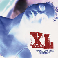 XL - Cinematic Fantasies (The Best of XL)