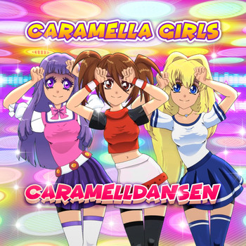 Caramella Girls - Caramelldansen