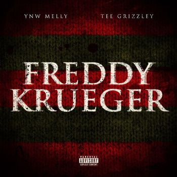 YNW Melly - Freddy Krueger (feat. Tee Grizzley) (Explicit)