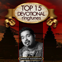 Shankar Mahadevan - Top 15 Devotional Ringtunes - Shankar Mahadevan