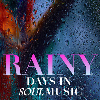 Various Artists - Rainy Days In With Soul Music