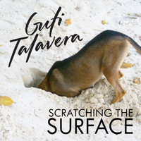 Guti Talavera - Scratching the Surface