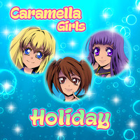 Caramella Girls - Holiday