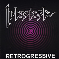 Intoxicate - Retrogressive
