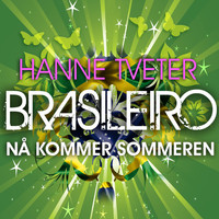 Hanne Tveter & Brasileiro - Nå Kommer Sommeren