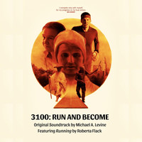Michael A. Levine - 3100 - Run and Become (Original Soundtrack)