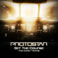 Protostar - Set the Course (The Early Years)