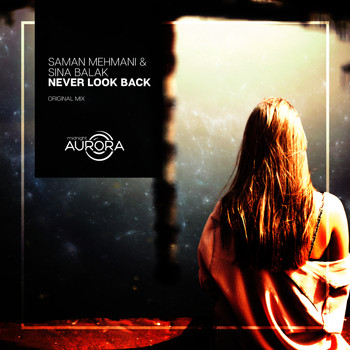 Saman Mehmani - Never Look Back