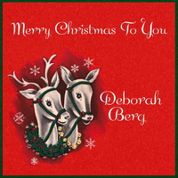Deborah Berg - Merry Christmas to You