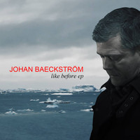 Johan Baeckström - Like Before - EP