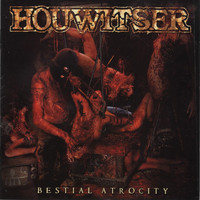 Houwitser - Bestial Atrocity