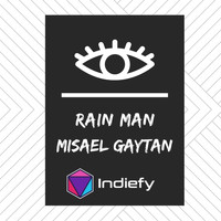 Misael Gaytan - Rain Man