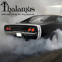 Thalamus - Still Dancing on My Grave
