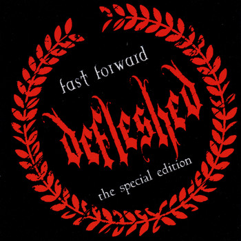 Defleshed - Fast Forward - The Special Edition