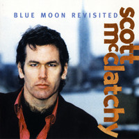 Scott McClatchy - Blue Moon Revisited
