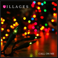 Villages - Call on Me