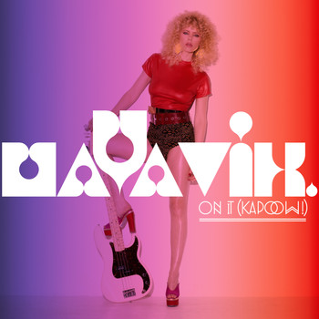 Maya Vik - On It (Kapow!)