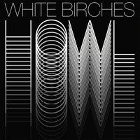 White Birches - Howl