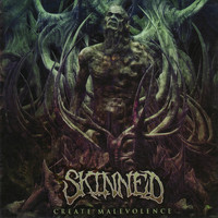 Skinned - Create Malevolence