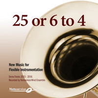 Noteservice Wind Ensemble - 25 or 6 to 4 - New Music for Flexible Instrumentation - Demo Tracks 2015-2016