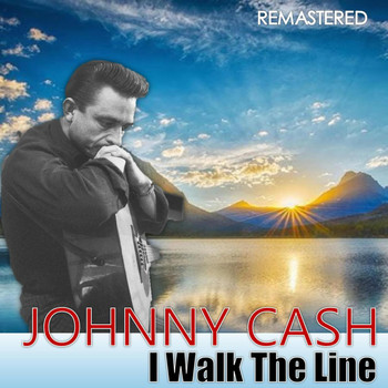 Johnny Cash - I Walk the Line (Remastered)