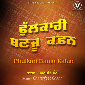 Charanjeet Channi - Phulkari Banju Kafan
