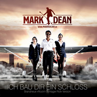 Mark Dean - Ich bau dir ein Schloss (Rock'n Schlager Roll Version)