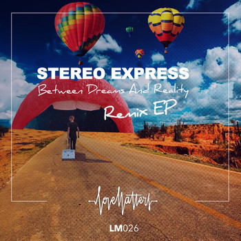 Stereo Express - Between Dreams and Reality EP