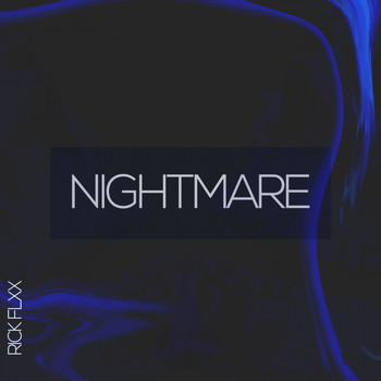 Rick Flxx - Nightmare